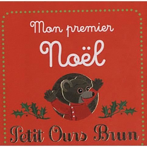 Petit ours brun mon premier noel